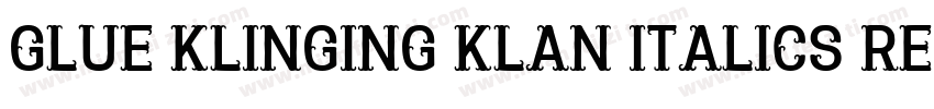 Glue Klinging Klan Italics Regular字体转换